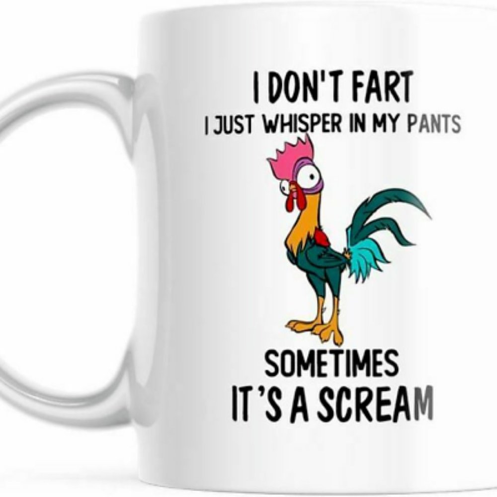 Funny Chicken Coffee Mug I Don't Fart, I Just Whisper In My Pants Tea Cup